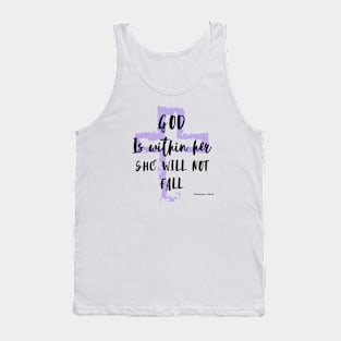 God is within her she will not fall Tank Top